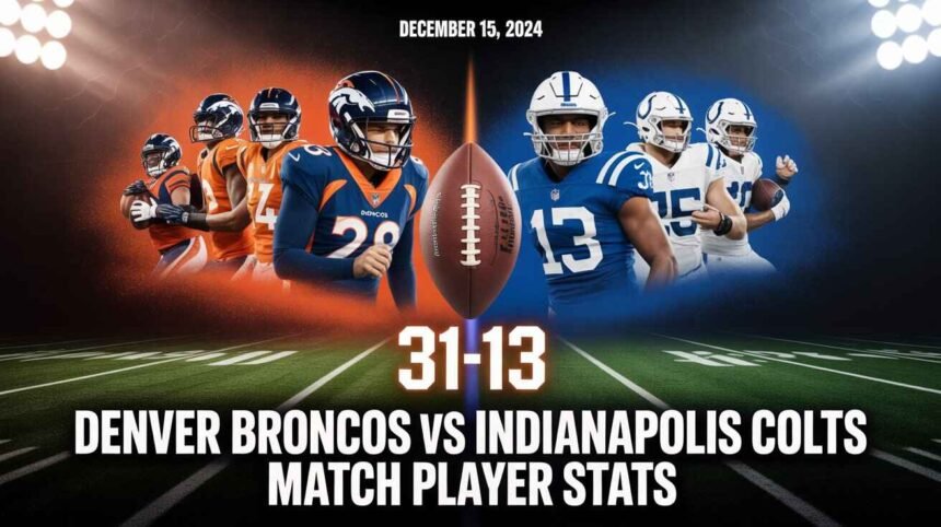 Denver Broncos vs Indianapolis Colts Match Player Stats
