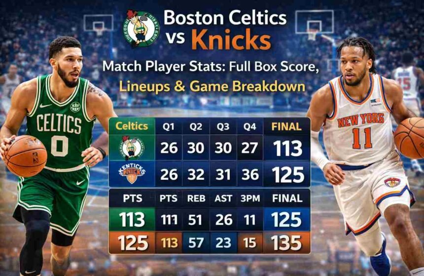 boston celtics vs knicks match player stats